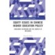 Equity Issues in Chinese Higher Education Policy: A Case Study of the Enrolment Expansion Policy