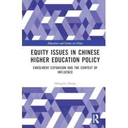Equity Issues in Chinese Higher Education Policy: A Case Study of the Enrolment Expansion Policy