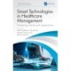 Smart Technologies in Healthcare Management: Pioneering Trends and Applications