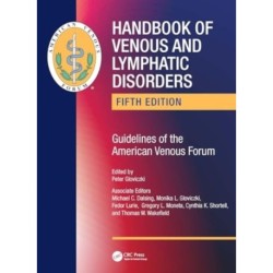 Handbook of Venous and Lymphatic Disorders: Guidelines of the American Venous Forum