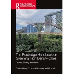 The Routledge Handbook on Greening High-Density Cities: Climate, Society and Health