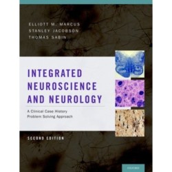 Integrated Neuroscience and Neurology: A Clinical Case History Problem Solving Approach