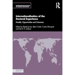 Internationalization of the Doctoral Experience: Models, Opportunities and Outcomes