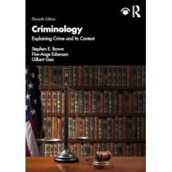 Criminology: Explaining Crime and Its Context