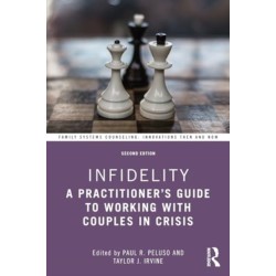 Infidelity: A Practitioner’s Guide to Working with Couples in Crisis