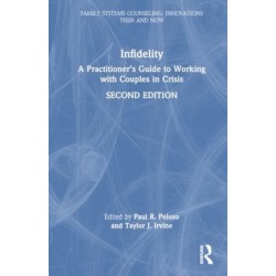 Infidelity: A Practitioner’s Guide to Working with Couples in Crisis