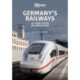 Germany's Railways: 30 Years After Re-Unification