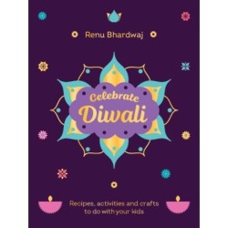 Celebrate Diwali: Recipes, activities and crafts to do with your kids