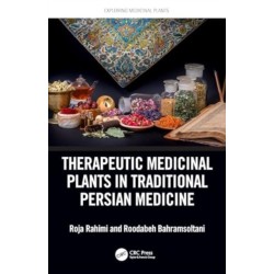 Therapeutic Medicinal Plants in Traditional Persian Medicine