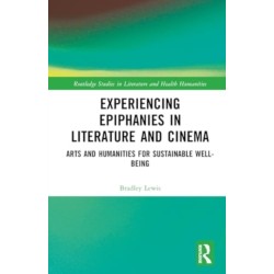 Experiencing Epiphanies in Literature and Cinema: Arts and Humanities for Sustainable Well-being