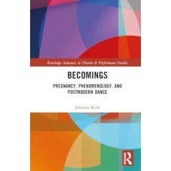Becomings: Pregnancy, Phenomenology, and Postmodern Dance