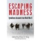 Escaping Madness: Eyewitness Accounts from World War II