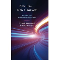 New Era – New Urgency: The Case for Repurposing Education