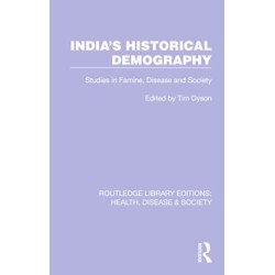 India's Historical Demography: Studies in Famine, Disease and Society
