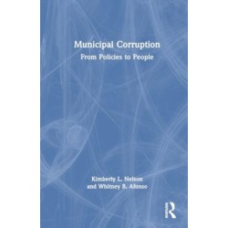 Municipal Corruption: From Policies to People