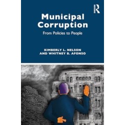 Municipal Corruption: From Policies to People