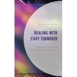 Dealing with Staff Turnover: Systems That Make Schools More Resilient in Times of Change