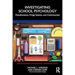 Investigating School Psychology: Pseudoscience, Fringe Science, and Controversies