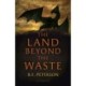 Land Beyond the Waste, The: A Novel