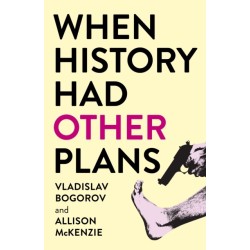 When History Had Other Plans