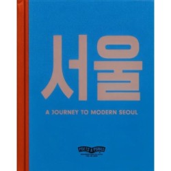 A JOURNEY TO MODERN SEOUL