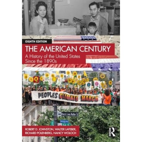 The American Century: A History of the United States Since the 1890s