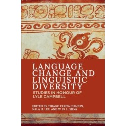 Language Change and Linguistic Diversity: Studies in Honour of Lyle Campbell