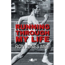 Running Through My Life: Autobiography of the record-breaking Welsh sprinter