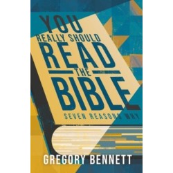 You Really Should Read The Bible: Seven Reasons Why
