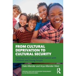 From Cultural Deprivation to Cultural Security: Tackling Socio-Cultural Deprivation with Children and Young People