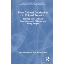 From Cultural Deprivation to Cultural Security: Tackling Socio-Cultural Deprivation with Children and Young People
