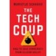 The Tech Coup: How to Save Democracy from Silicon Valley