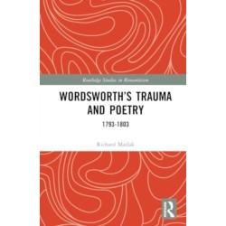 Wordsworth’s Trauma and Poetry: 1793–1803