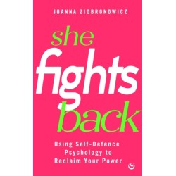 She Fights Back: Using self-defence psychology to reclaim your power
