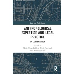 Anthropological Expertise and Legal Practice: In Conversation