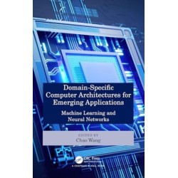 Domain-Specific Computer Architectures for Emerging Applications: Machine Learning and Neural Networks