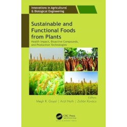 Sustainable and Functional Foods from Plants: Health Impact, Bioactive Compounds, and Production Technologies