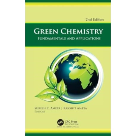Green Chemistry, 2nd edition: Fundamentals and Applications
