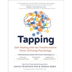 Tapping: Self-Healing with the Transformative Power of Energy Psychology