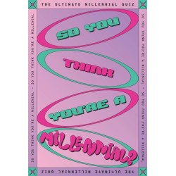So You Think You’re A Millennial: The ultimate quiz