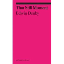 That Still Moment: Poetry and Essays on Dance
