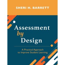 Assessment by Design: A Practical Approach to Improve Student Learning