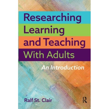 Researching Learning and Teaching with Adults: An Introduction