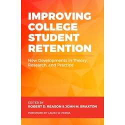 Improving College Student Retention: New Developments in Theory, Research, and Practice