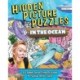 Hidden Picture Puzzles in the Ocean: 50 Seek-and-Find Puzzles to Solve and Color