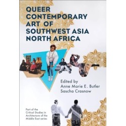 Queer Contemporary Art of Southwest Asia North Africa