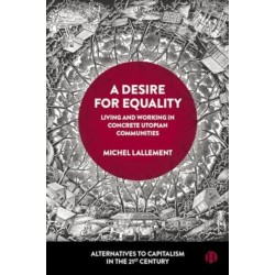 A Desire for Equality: Living and Working in Concrete Utopian Communities