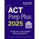 ACT Prep Plus 2025: Study Guide includes 5 Full Length Practice Tests, 100s of Practice Questions, and 1 Year Access to Online Quizzes and Video Instruction