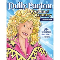 Ultimate Dolly Parton Queen of Country Coloring Book: 30+ Coloring Pages, Activity Pages, Photo Gallery & Fun Facts
