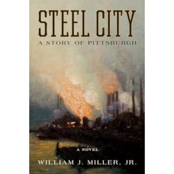 Steel City: A Story of Pittsburgh